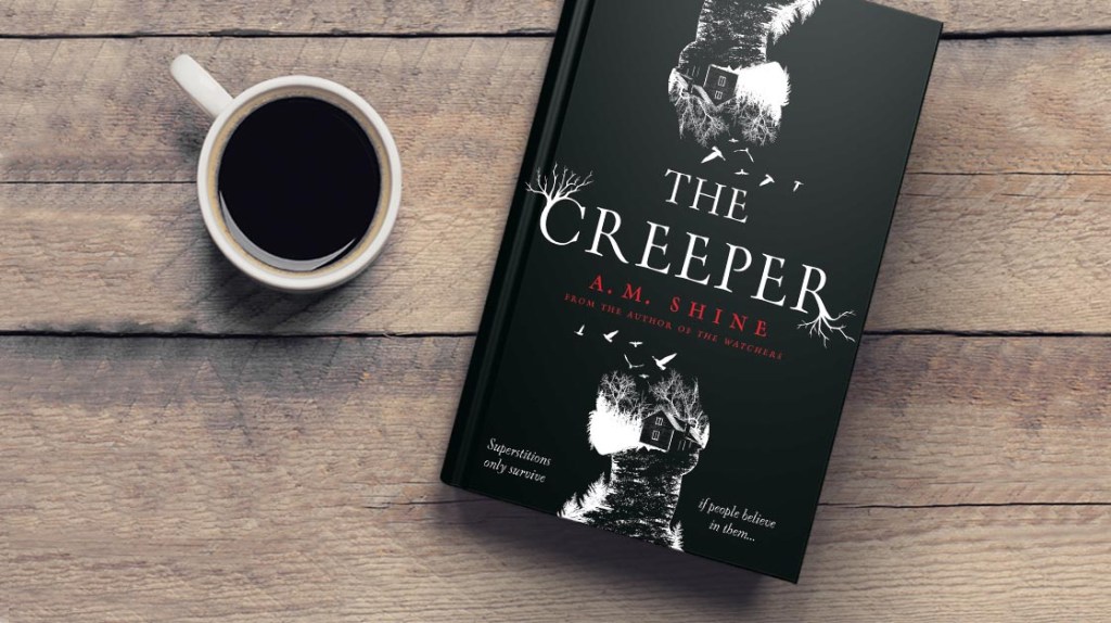 The Creeper by A.M.&nbsp;Shine