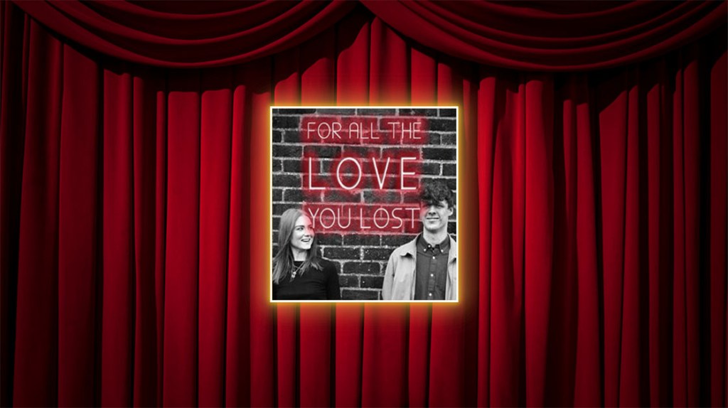 For All The Love You&nbsp;Lost